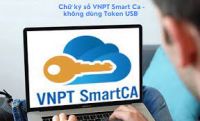 Đăng ký Chữ ký số VNPT SmartCA  ký số từ xa